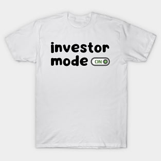 investor mode on T-Shirt